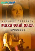 Maza Bani Saaza (E01) GupChup Hot Web Series