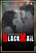 Blackmail (E02) GupChup Hot Web Series