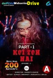Koi Toh Hai (E02) GupChup Hot Web Series (2025)