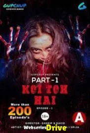 Koi Toh Hai (E04) GupChup Hot Web Series (2025)