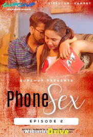 Phone Sex (E02) GupChup Hot Web Series (2025)
