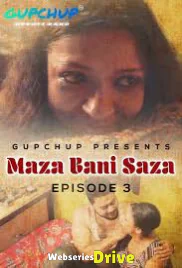 Maza Bani Saaza (E03) GupChup Hot Web Series (2025)