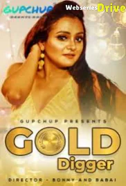 Gold Digger (E03) GupChup Hot Web Series (2025)