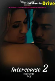 Intercourse 2 HotShots Hot Short Film (2025)