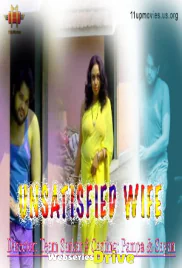 Unsatisfied Wife 11UpMovies Uncut Short Film (2025)