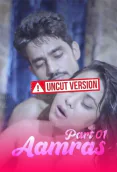 Aamras Part 1 [Uncut] Nuefliks Hot Short Film
