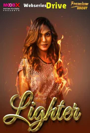Lighter (E01) MoodX Hot Web Series (2025)