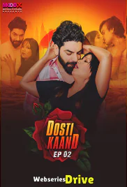 Dosti Kand (E02) MoodX Hot Web Series (2025)