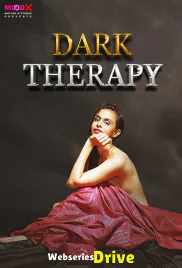 Dark Therapy (E01) MoodX Hot Web Series (2025)