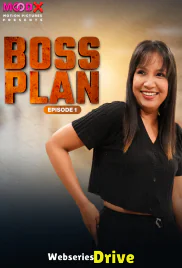 Boss Plan (E01) MoodX Hot Web Series (2025)