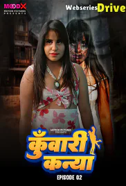 Kuwari Kanya (E02) MoodX Hot Web Series (2025)