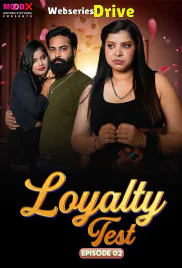 Loyalty Test (E02) MoodX Hot Web Series (2025)