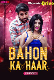 Bahon Ka Haar (E02) MoodX Hot Web Series (2025)