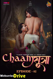 ChaamSutra (E02) MoodX Hot Web Series (2025)