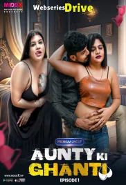 Aunty Ki Ghanti (E01) MoodX Hot Web Series (2025)