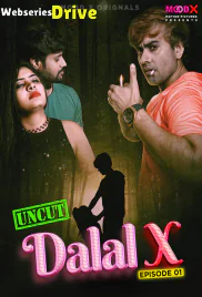 Dalal X (E01) MoodX Uncut Web Series (2025)