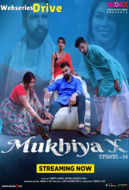 Mukhiya X (E04) MoodX Hot Web Series (2025)