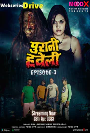 Purani Haveli (E03) MoodX Uncut Web Series (2025)