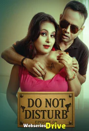 Do Not Disturb (E02) MoodX Hot Web Series (2025)