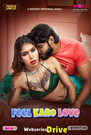 Feel Karo Love (E01) MoodX Hot Web Series (2025)