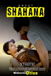 Shahana Uncut Xtreme Uncut Short Film (2025) Shahana Uncut Xtreme Uncut Short Film (2025)