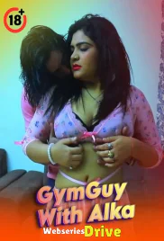 GymGuy With Alka UnRated Uncut Short Film (2025)