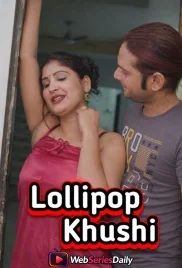 Lollipop Khushi UnRated Uncut Short Film (2026)
