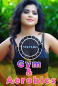 Gym And Aerobics (E05) Nuefliks Hot Web Series