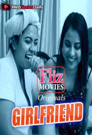 Girlfriend (E01) FlizMovies Hot Web Series (2026)