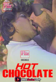 Hot Chocolate (E01) FlizMovies Hot Web Series (2026)