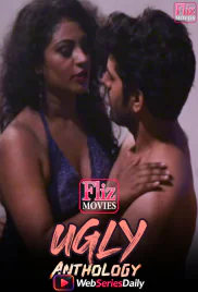 Ugly Anthology FlizMovies Hot Short Film (2026)