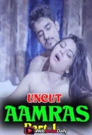 Aamras Part 1 [Uncut] Nuefliks Hot Short Film (2026)