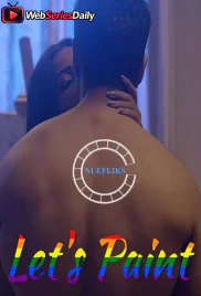 Lets Paint (E03) Nuefliks Hot Web Series (2026)