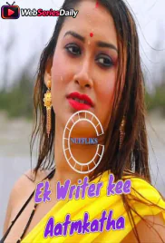 Ek Writer Kee Aatmkatha Nuefliks Hot Short Film (2026)