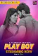 Play Boy (E02) Fliz Hot Web Series