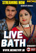 Live Bath NeonX Uncut Short Film