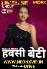 Hawasi Beti NeonX Uncut Short Film (2025)