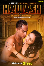 Hawash Season 2 (E03) MojFlix Hot Web Series (2025)