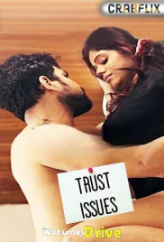 Trust Issues (E01) CrabFlix Uncut Web Series (2025)