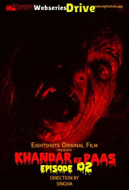 Khandar Ke Paas (E02) EightShots Uncut Web Series (2025)