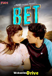 Bet (E01) Fugi Uncut Web Series (2025)