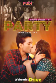 Party (E01) Fugi Uncut Web Series (2025)
