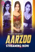 Aarzoo (E01-E03) HulChul Hot Web Series