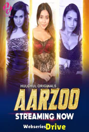 Aarzoo (E01-E03) HulChul Hot Web Series (2025)