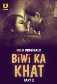 Biwi Ka Khat (Part 2) Ullu Hot Web Series