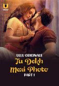 Tu Dekh Meri Photo (Part 1) Ullu Hot Web Series