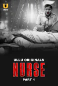 Nurse (Part 1) Ullu Hot Web Series