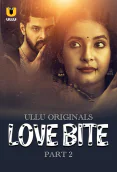 Love Bite (Part 2) Ullu Hot Web Series