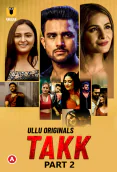 Takk (Part 2) Ullu Hot Web Series