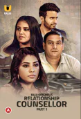 Relationship Counsellor (Part 1) Ullu Hot Web Series